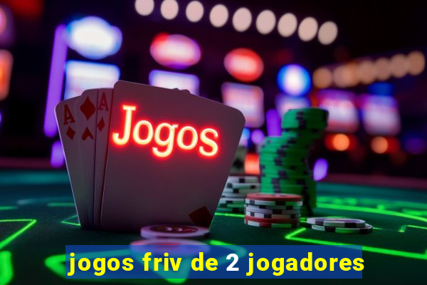 jogos friv de 2 jogadores